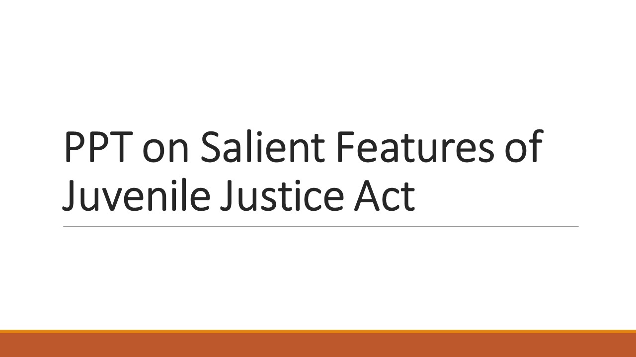 ppt-on-salient-features-of-juvenile-justice-act-the-legal-info