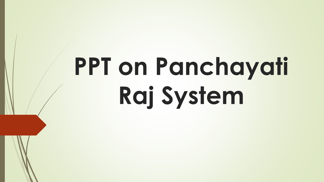 PPT On Panchayati Raj System - The Legal Info