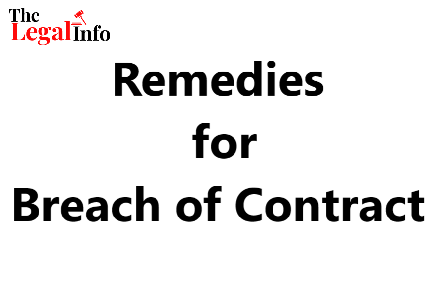 Remedies For Breach Of Contract - The Legal Info