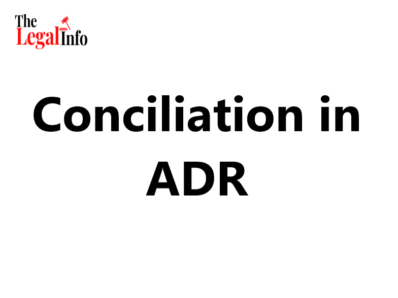 Conciliation In Adr The Legal Info