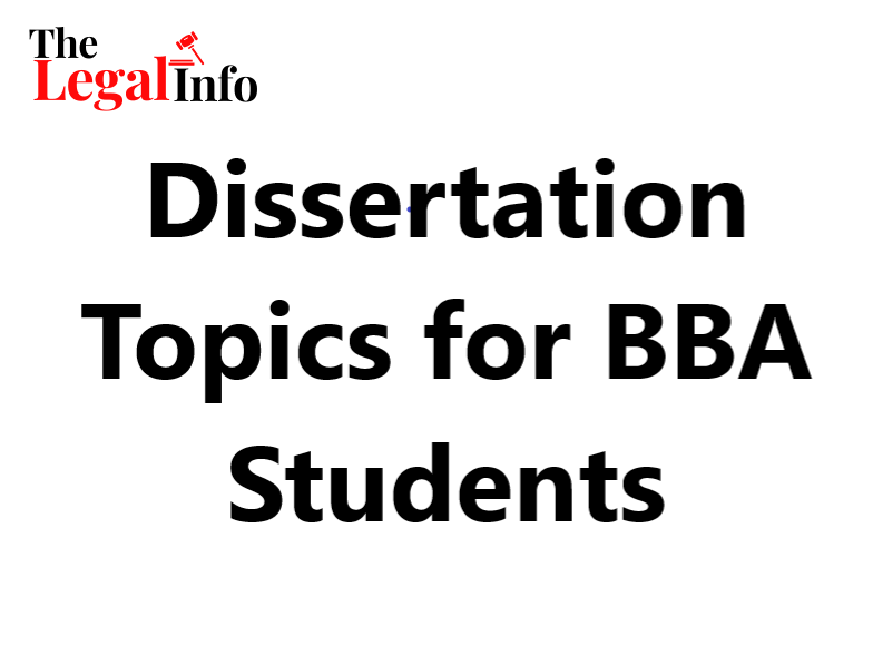 Dissertation Topics For BBA Students - The Legal Info