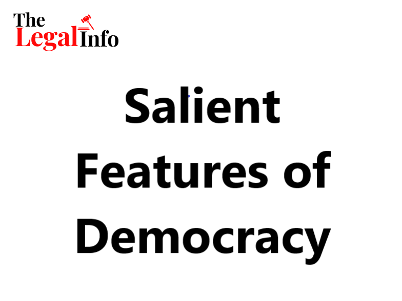 Salient Features of Democracy The Legal Info