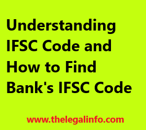 Understanding IFSC Code and How to Find Bank's IFSC Code - The Legal Info
